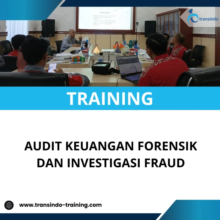 TRAINING AUDIT KEUANGAN FORENSIK DAN INVESTIGASI FRAUD