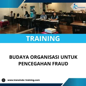 TRAINING BUDAYA ORGANISASI UNTUK PENCEGAHAN FRAUD