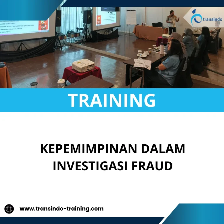 TRAINING KEPEMIMPINAN DALAM INVESTIGASI FRAUD