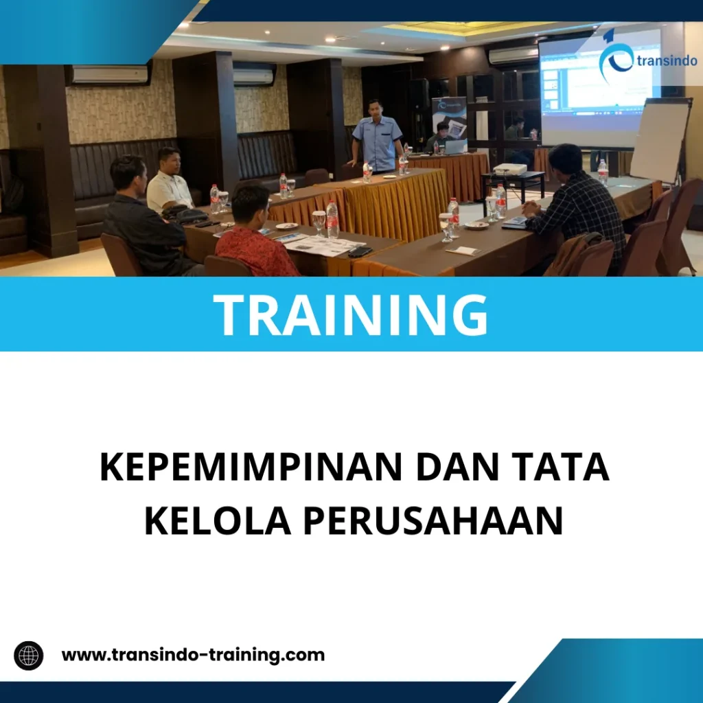 TRAINING KEPEMIMPINAN DAN TATA KELOLA PERUSAHAAN