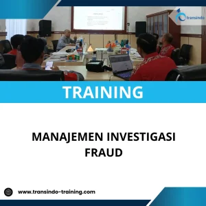 TRAINING MANAJEMEN INVESTIGASI FRAUD