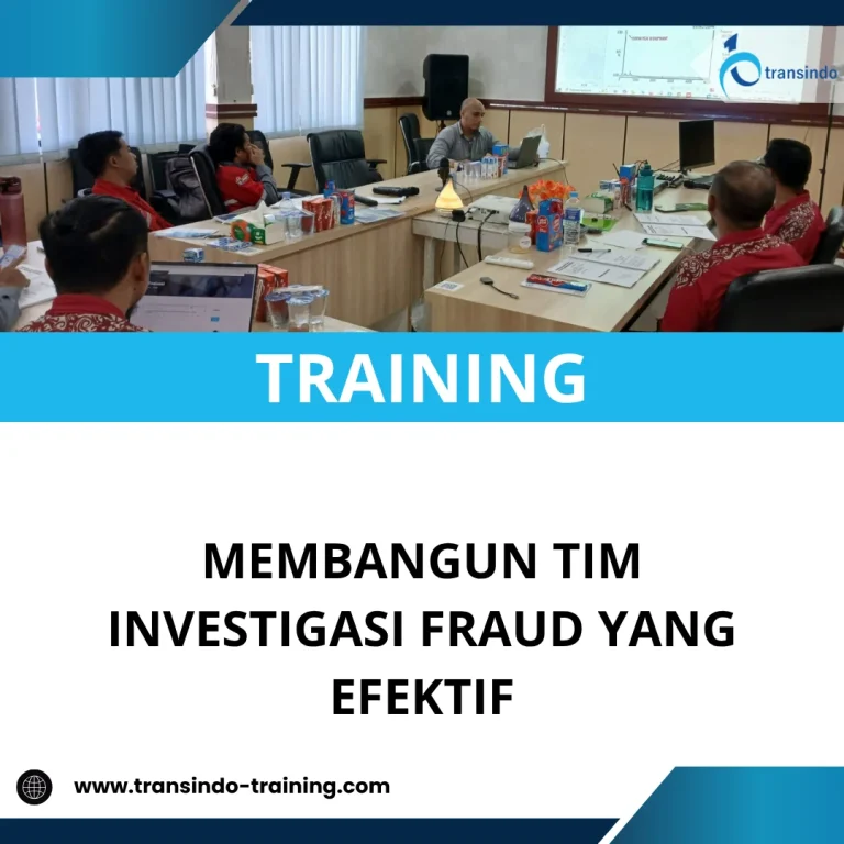 TRAINING MEMBANGUN TIM INVESTIGASI FRAUD YANG EFEKTIF