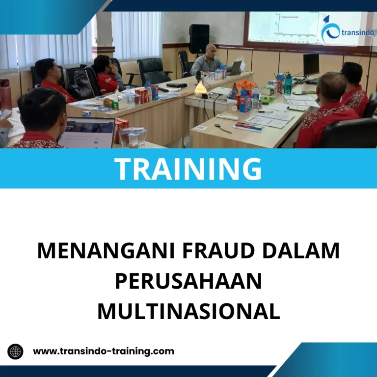 TRAINING MENANGANI FRAUD DALAM PERUSAHAAN MULTINASIONAL