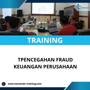 TRAINING PENCEGAHAN FRAUD KEUANGAN PERUSAHAAN