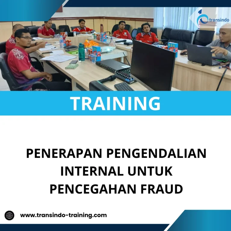 TRAINING PENERAPAN PENGENDALIAN INTERNAL UNTUK PENCEGAHAN FRAUD