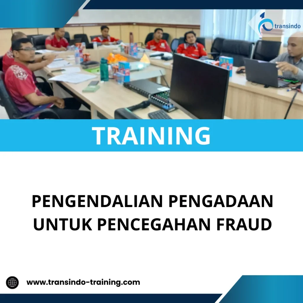 TRAINING PENGENDALIAN PENGADAAN UNTUK PENCEGAHAN FRAUD