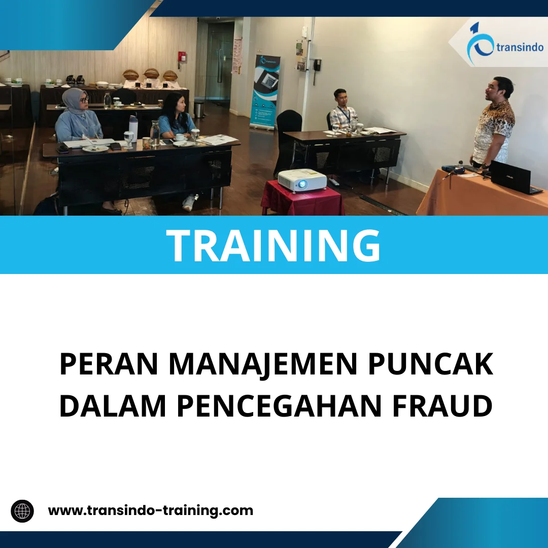 TRAINING PERAN MANAJEMEN PUNCAK DALAM PENCEGAHAN FRAUD