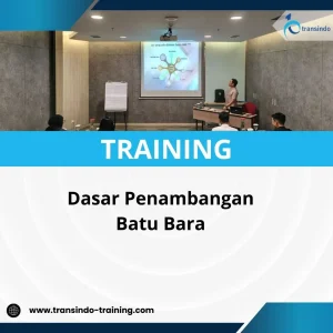 PELATIHAN DASAR PENAMBANGAN BATU BARA