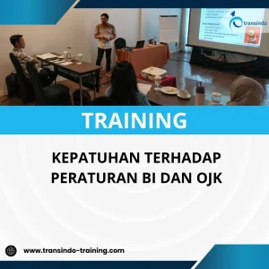 PELATIHAN KEPATUHAN TERHADAP PERATURAN BI DAN OJK
