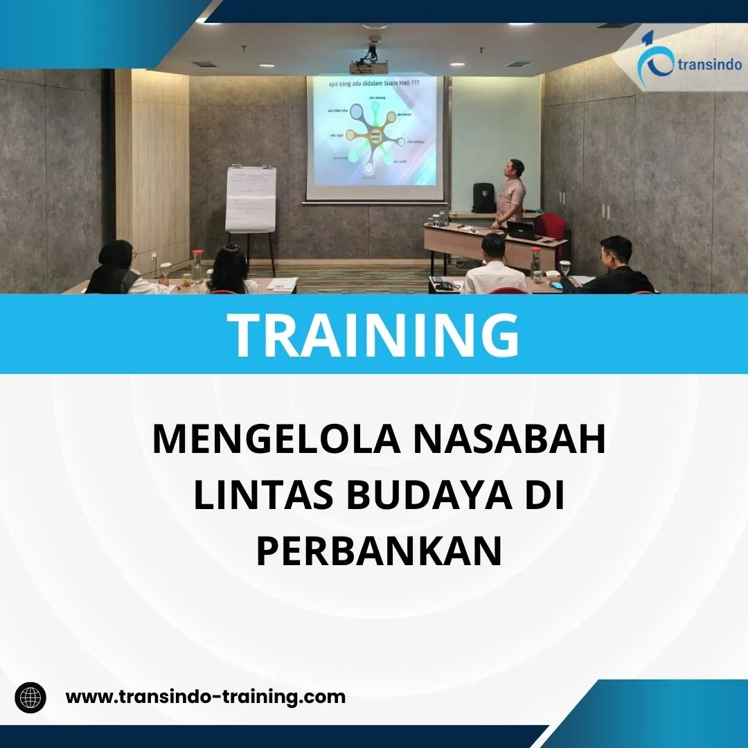 PELATIHAN MENGELOLA NASABAH LINTAS BUDAYA DI PERBANKAN