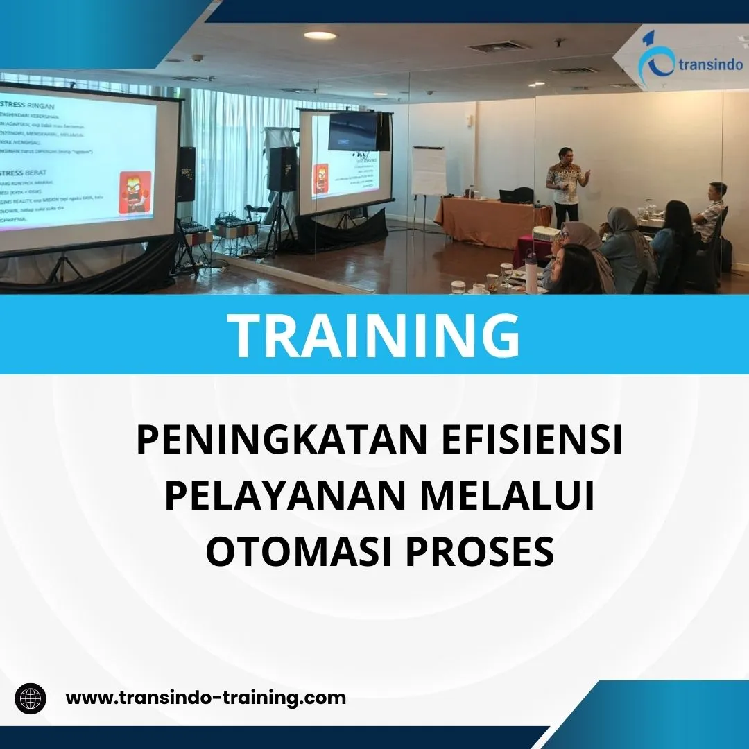 PELATIHAN PENINGKATAN EFISIENSI PELAYANAN MELALUI OTOMASI PROSES