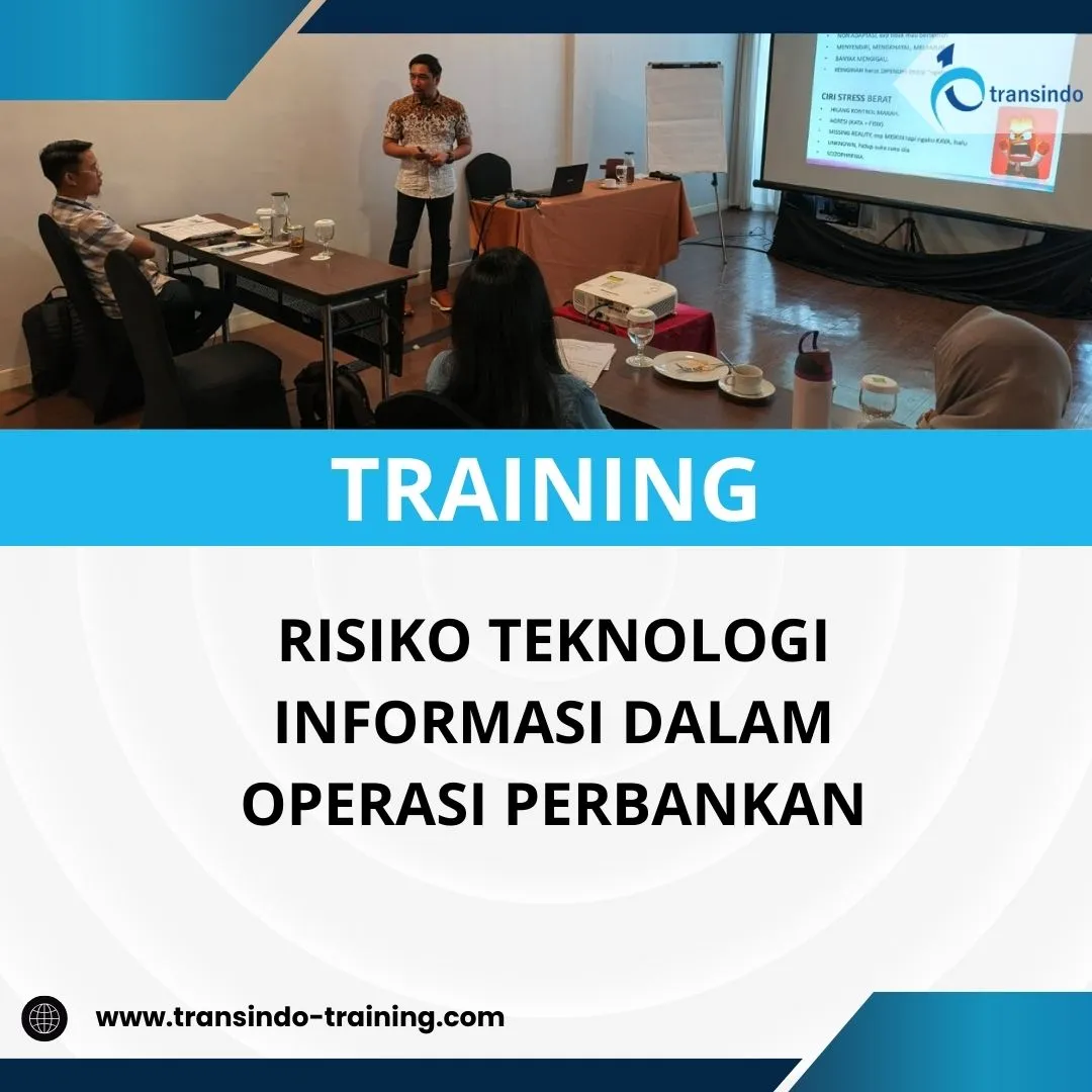 PELATIHAN RISIKO TEKNOLOGI INFORMASI DALAM OPERASI PERBANKAN