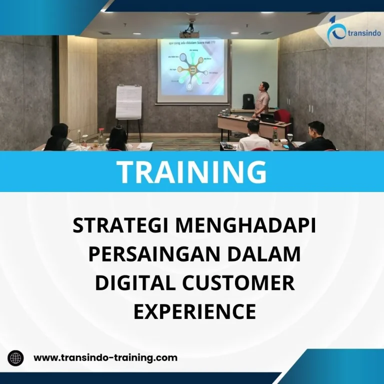 PELATIHAN STRATEGI MENGHADAPI PERSAINGAN DALAM DIGITAL CUSTOMER EXPERIENCE