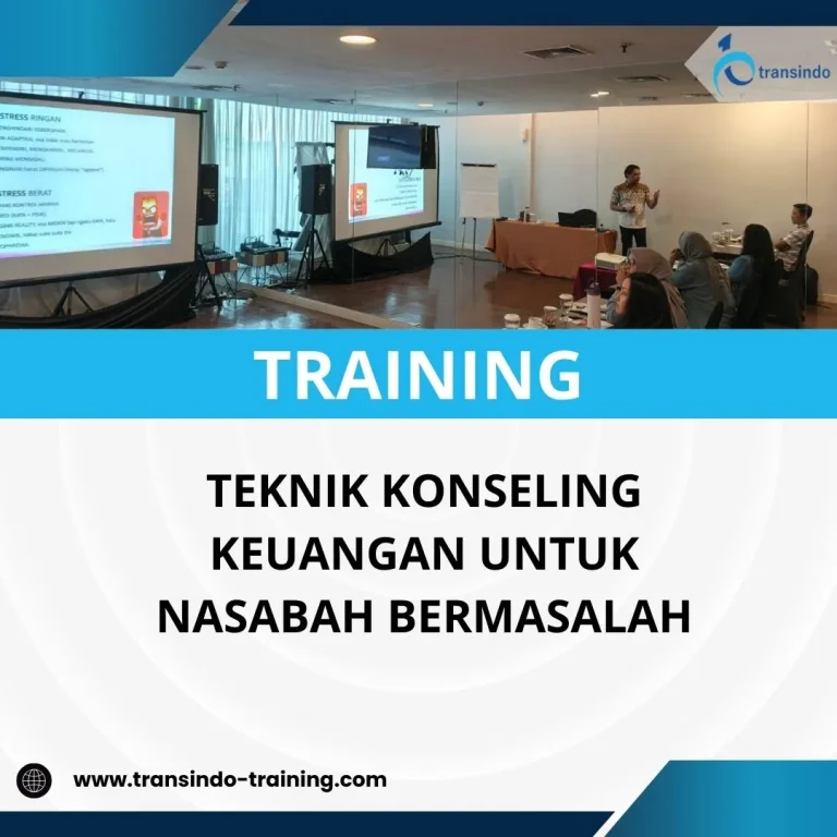 PELATIHAN TEKNIK KONSELING KEUANGAN UNTUK NASABAH BERMASALAH
