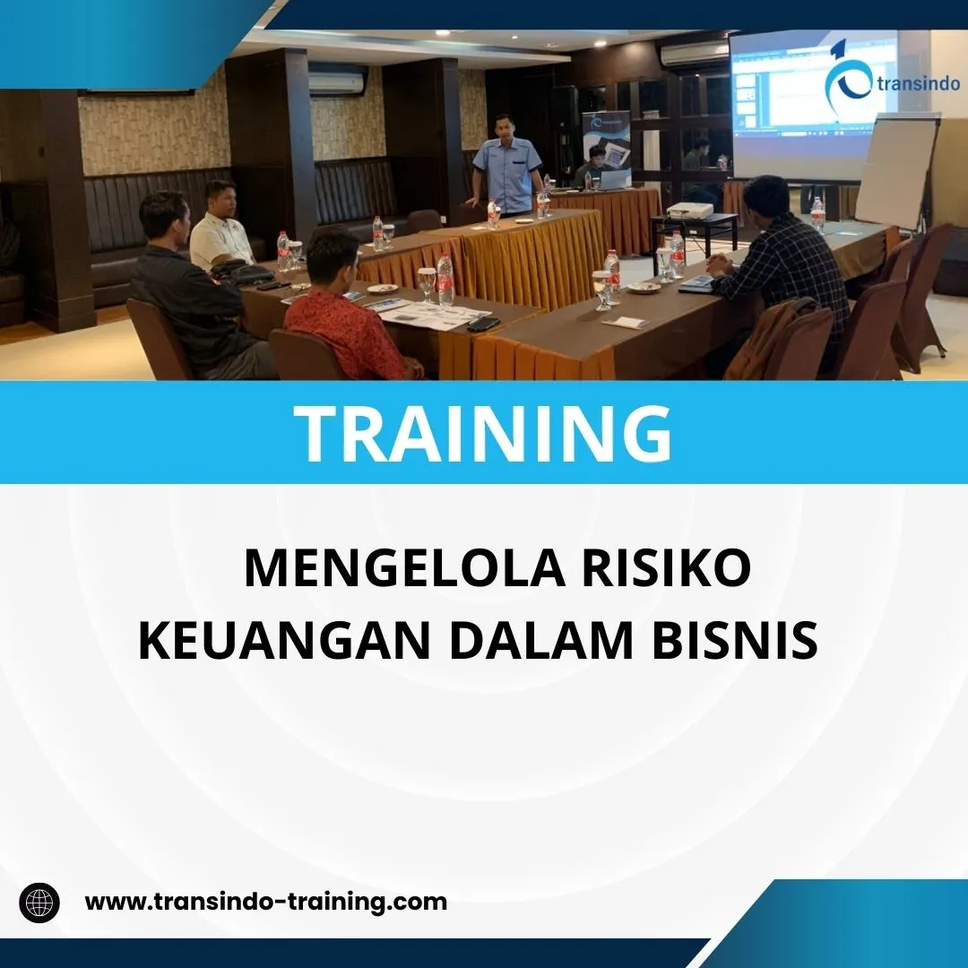 Pelatihan cara mengelola risiko keuangan perusahaan