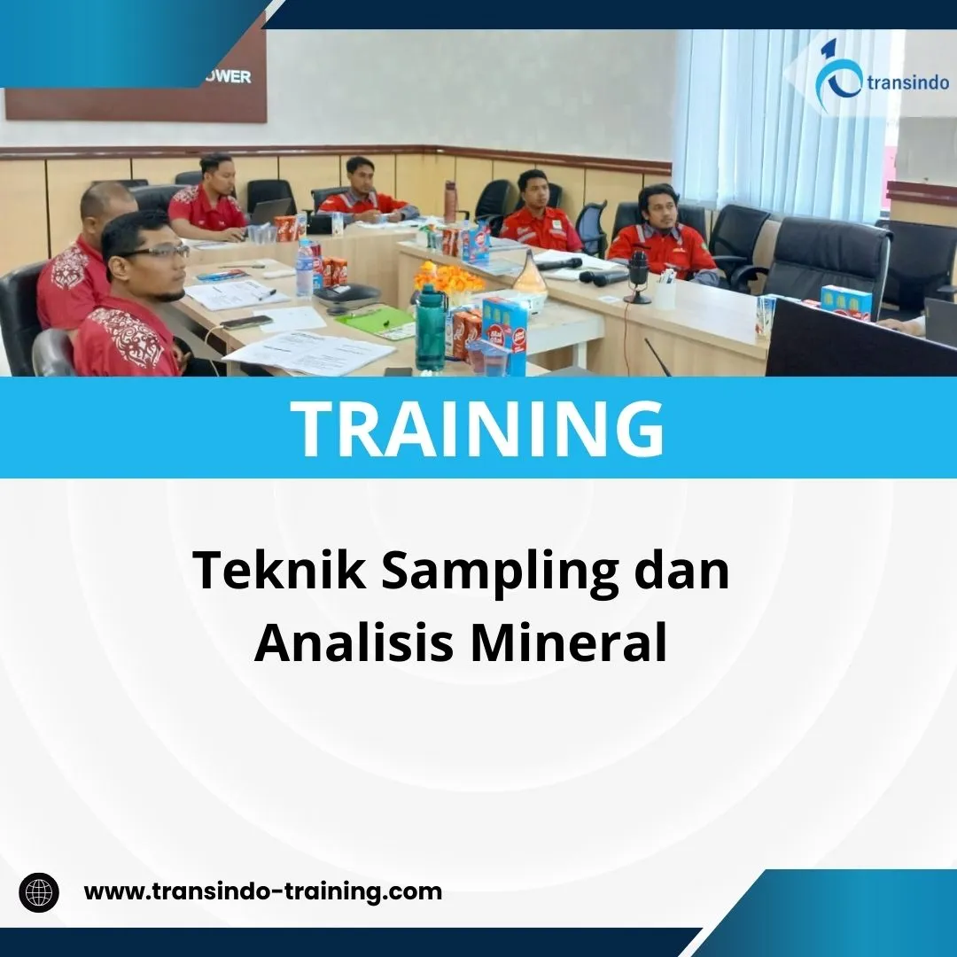 PELATIHAN TEKNIK SAMPLING DAN ANALISIS MINERAL