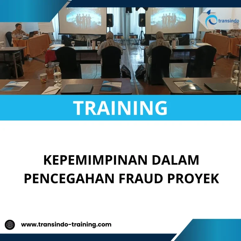TRAINING KEPEMIMPINAN DALAM PENCEGAHAN FRAUD PROYEK