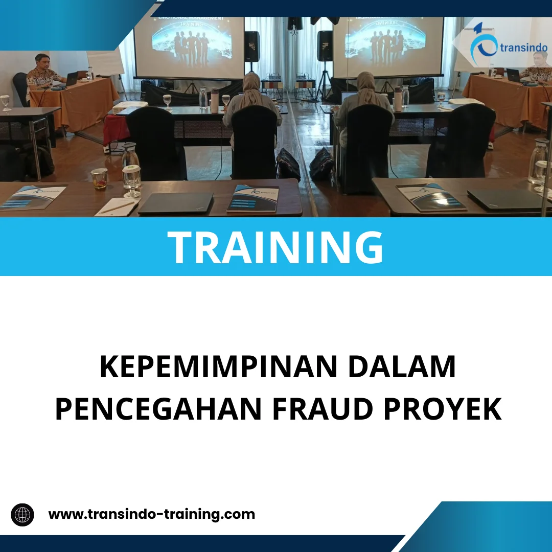 TRAINING KEPEMIMPINAN DALAM PENCEGAHAN FRAUD PROYEK