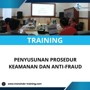 TRAINING PENYUSUNAN PROSEDUR KEAMANAN DAN ANTI-FRAUD