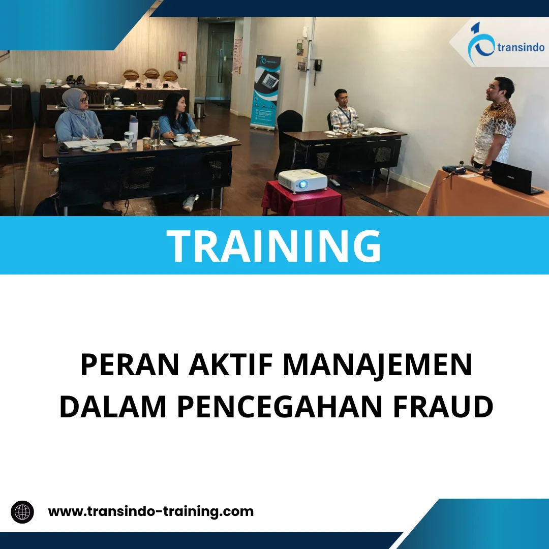 TRAINING PERAN AKTIF MANAJEMEN DALAM PENCEGAHAN FRAUD