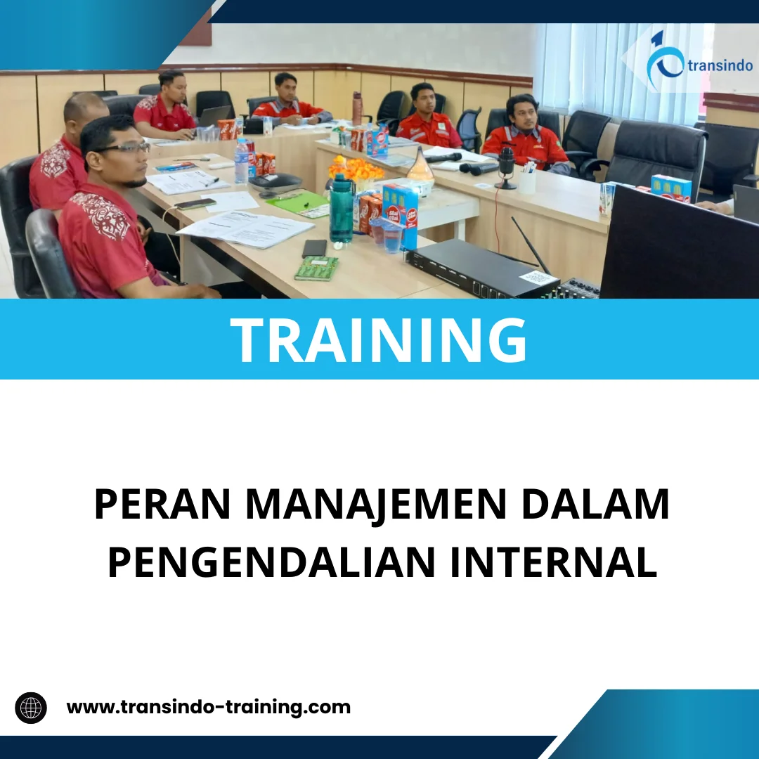 TRAINING PERAN MANAJEMEN DALAM PENGENDALIAN INTERNAL