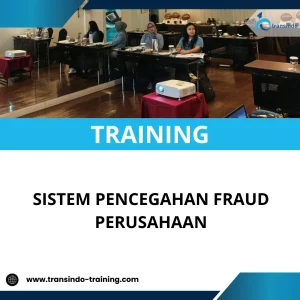 TRAINING SISTEM PENCEGAHAN FRAUD PERUSAHAAN